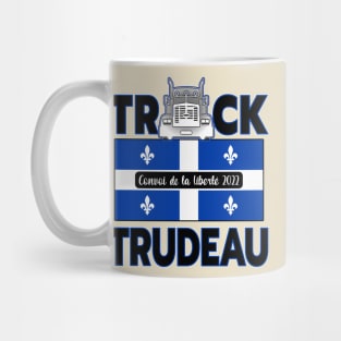 QUÉBEC TRUCK TRUDEAU - CONVOY DE LA LIBERTÉ - TRUCKERS FOR FREEDOM CONVOY 2022 Mug